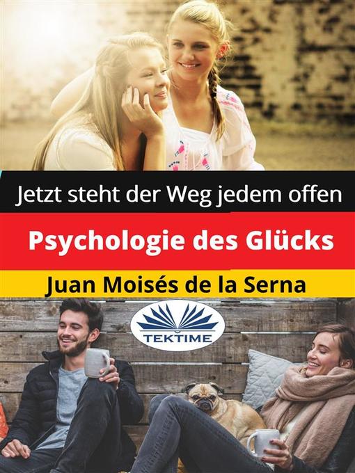 Title details for Psychologie Des Glücks by Juan Moisés De La Serna - Available